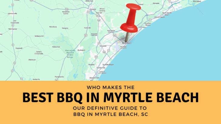 BBQ in Myrtle Beach, SC: The Definitive Guide
